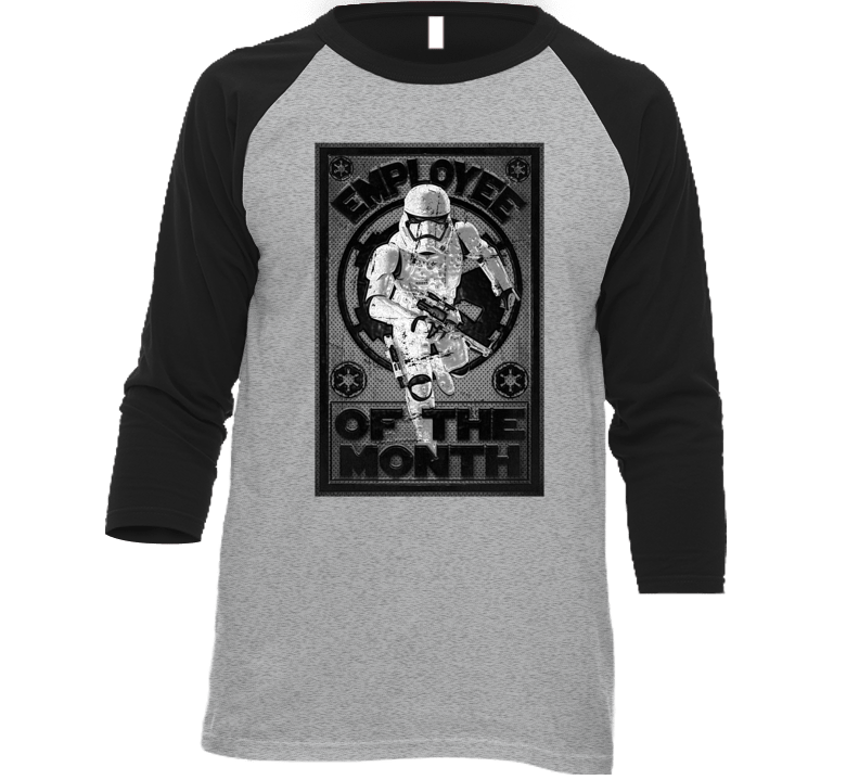 Employee Of The Month Parody Storm Trooper Star Wars Raglan T Shirt Employee Of The Month Parody Storm Trooper Star Wars Raglan T Shirt