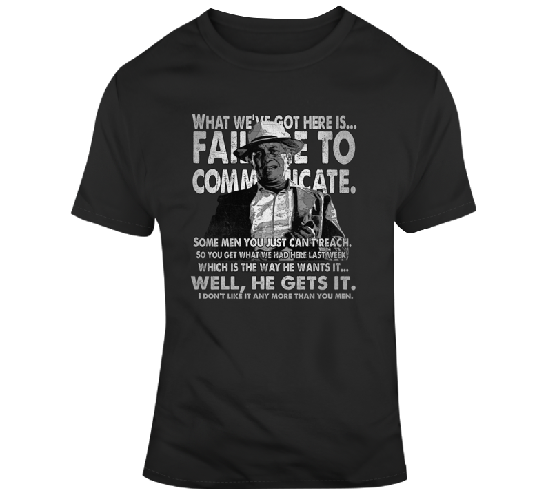Captain Cool Hand Luke What We've Got Here T Shirt Captain Cool Hand Luke What We've Got Here T Shirt