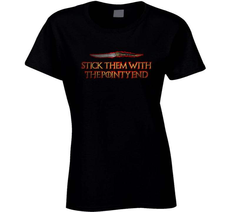 Arya Stark Stick Pointy End Parody Got T Shirt Arya Stark Stick Pointy End Parody Got T Shirt