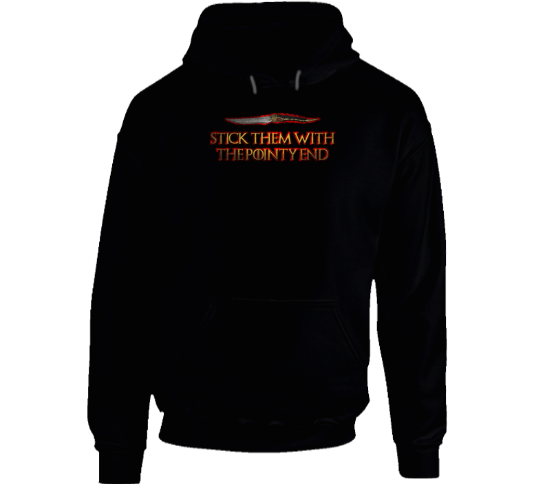 Arya Stark Stick Pointy End Parody Got Hoodie Arya Stark Stick Pointy End Parody Got Hoodie