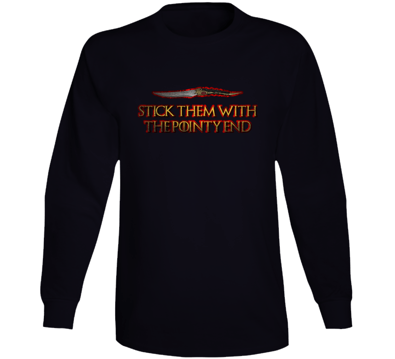 Arya Stark Stick Pointy End Parody Got Long Sleeve Arya Stark Stick Pointy End Parody Got Long Sleeve
