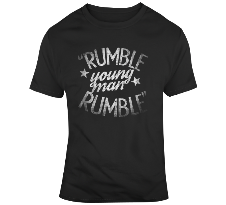 Rumble Young Man Rumble Boxing Fan T Shirt Rumble Young Man Rumble Boxing Fan T Shirt