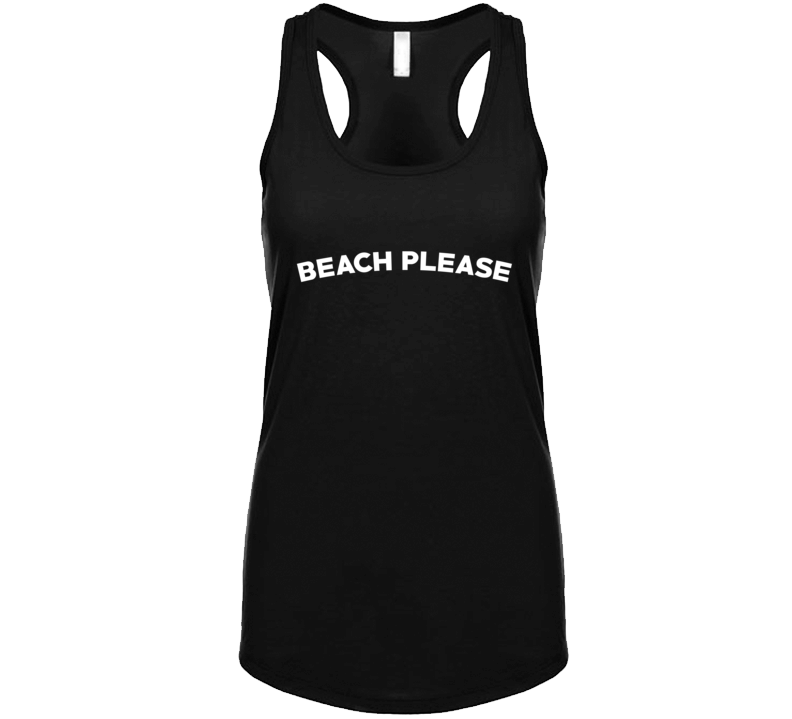 Beach Please Funny Retro Summer T Shirt Tanktop Beach Please Funny Retro Summer T Shirt Tanktop