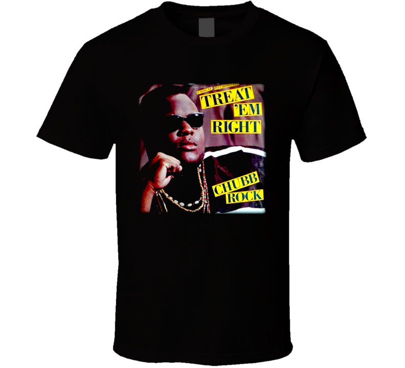 Chubb Rock Old School Rap Hip Hop Music Fan T Shirt Chubb Rock Old School Rap Hip Hop Music Fan T Shirt