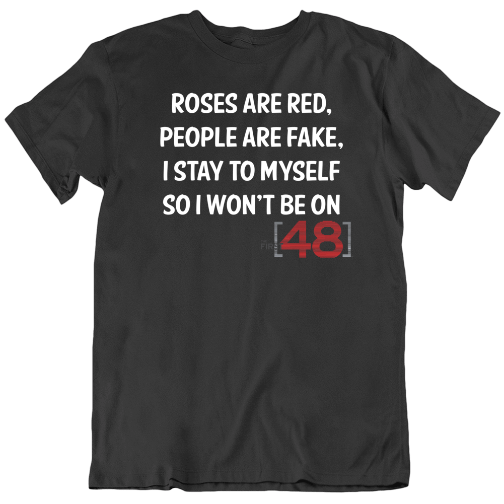 First 48 Parody Poem Roses Are Red Funny Tv T Shirt First 48 Parody Poem Roses Are Red Funny Tv T Shirt
