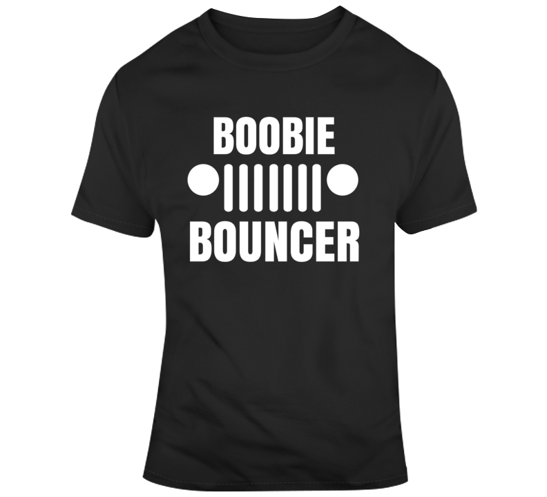 Boobie Bouncer Parody Jeep Funny T Shirt Boobie Bouncer Parody Jeep Funny T Shirt