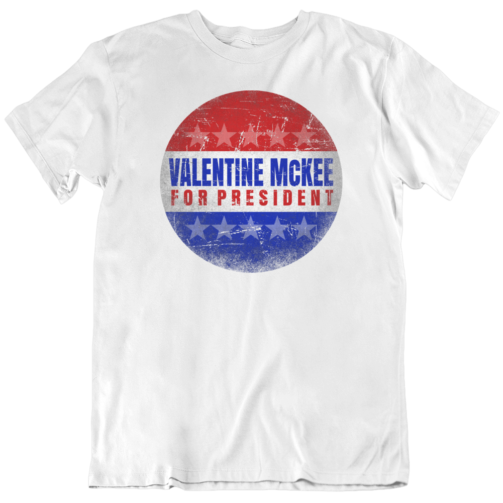 Valentine Mckee For President Parody Usa Tremors Movie T Shirt Valentine Mckee For President Parody Usa Tremors Movie T Shirt