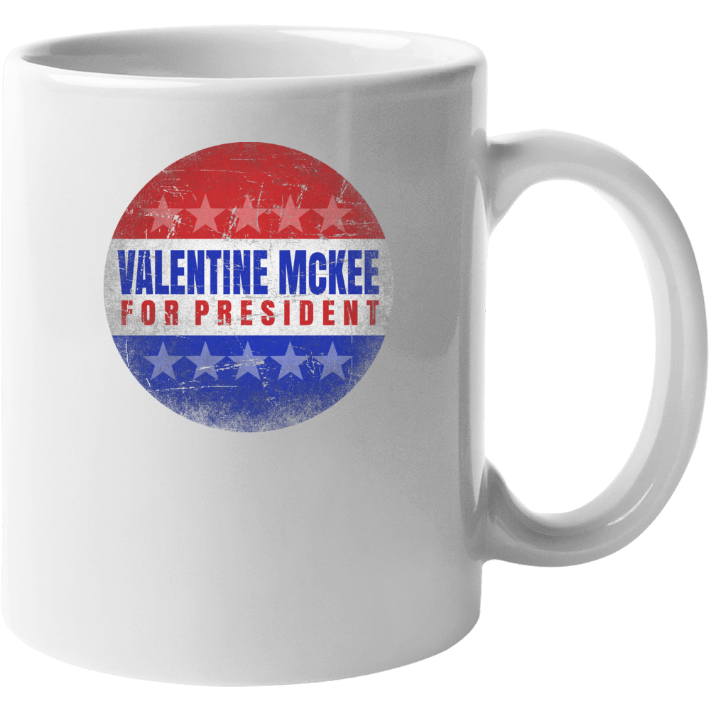 Valentine Mckee For President Parody Usa Tremors Movie Mug Valentine Mckee For President Parody Usa Tremors Movie Mug