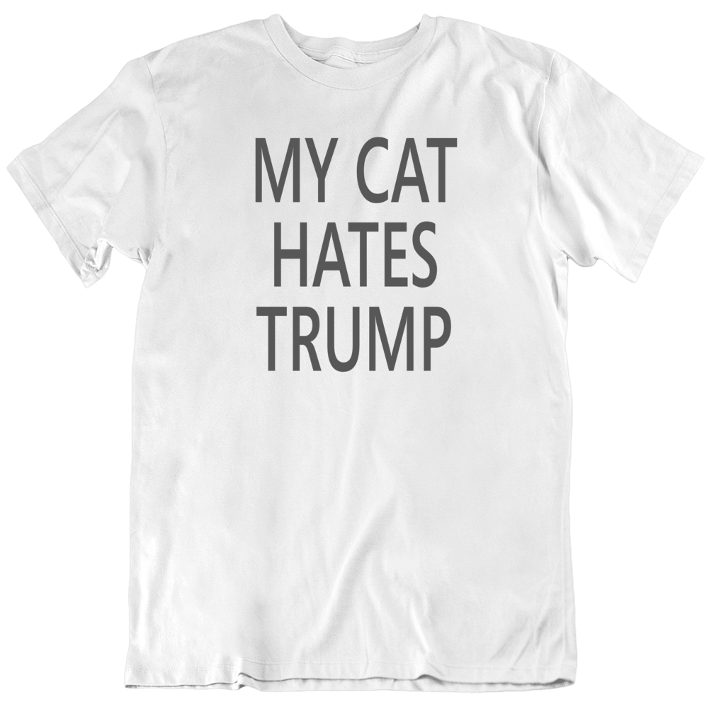 My Cat Hates Trump Usa Liberal T Shirt My Cat Hates Trump Usa Liberal T Shirt