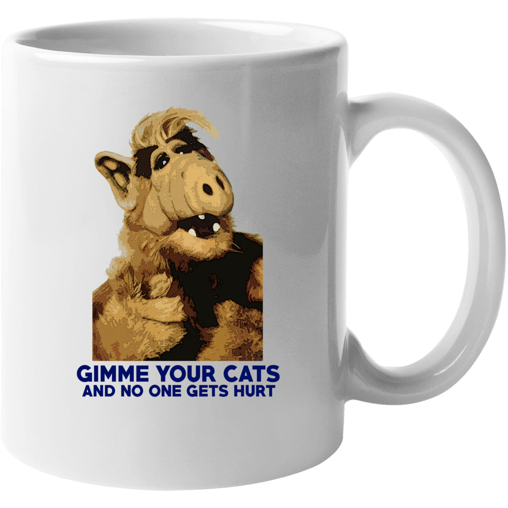 Alf Gimme Your Cats Funny 80s Tv Alien Fan Mug Alf Gimme Your Cats Funny 80s Tv Alien Fan Mug