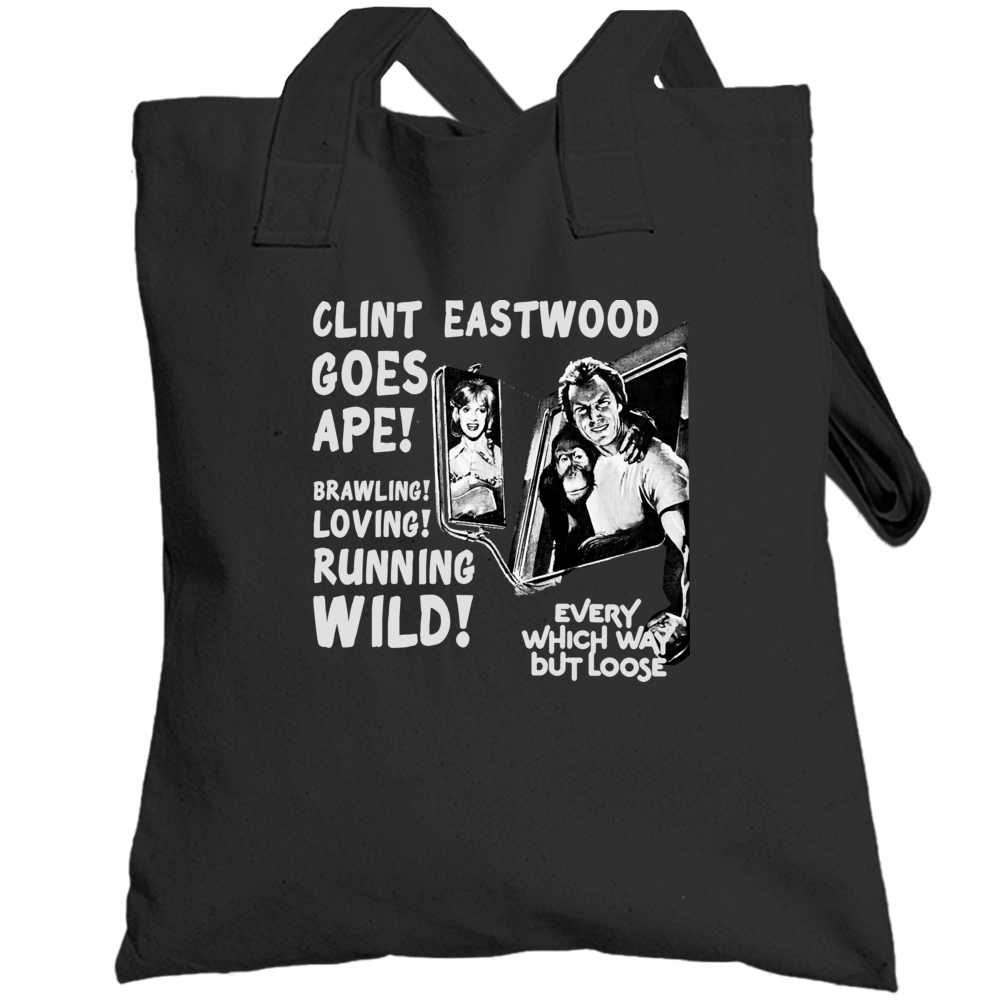 Every Which Way But Loose Clint Eastwood Movie 70s Funny Totebag Every Which Way But Loose Clint Eastwood Movie 70s Funny Totebag