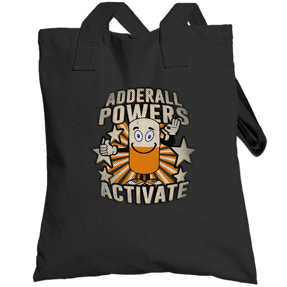 Adderall Powers Activate Funny Performance Drug Totebag Adderall Powers Activate Funny Performance Drug Totebag
