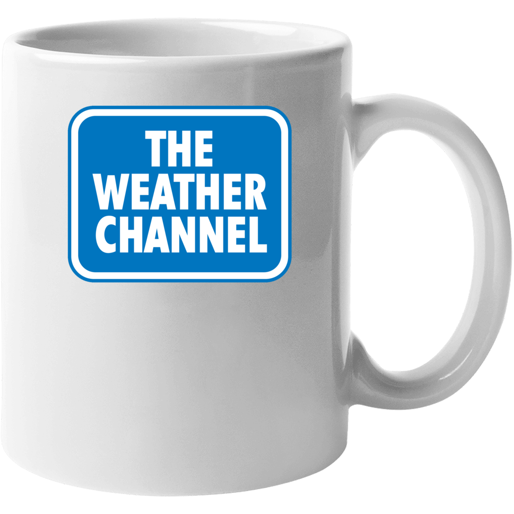 The Weather Channel Funny Parody Fan Mug The Weather Channel Funny Parody Fan Mug