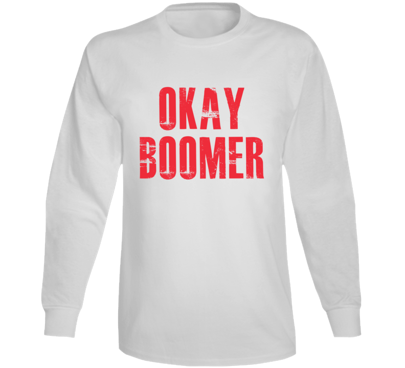 Okay Boomer Funny Climate Change Long Sleeve Okay Boomer Funny Climate Change Long Sleeve