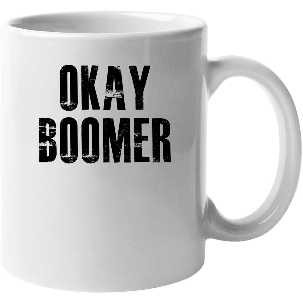Okay Boomer Climate Change Mug Okay Boomer Climate Change Mug