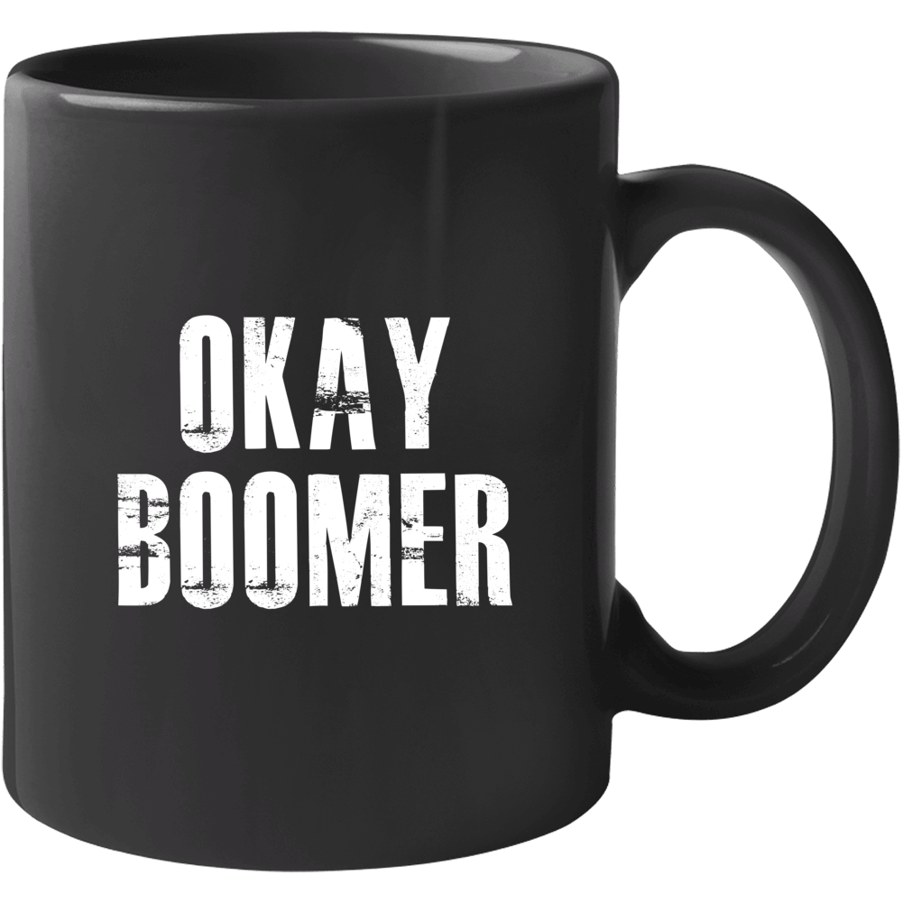 Okay Boomer Funny Climate Change Debate Mug Okay Boomer Funny Climate Change Debate Mug