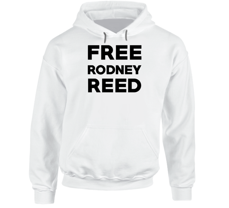 Free Rodney Reed Texas Death Row Inmate Love Hoodie Free Rodney Reed Texas Death Row Inmate Love Hoodie