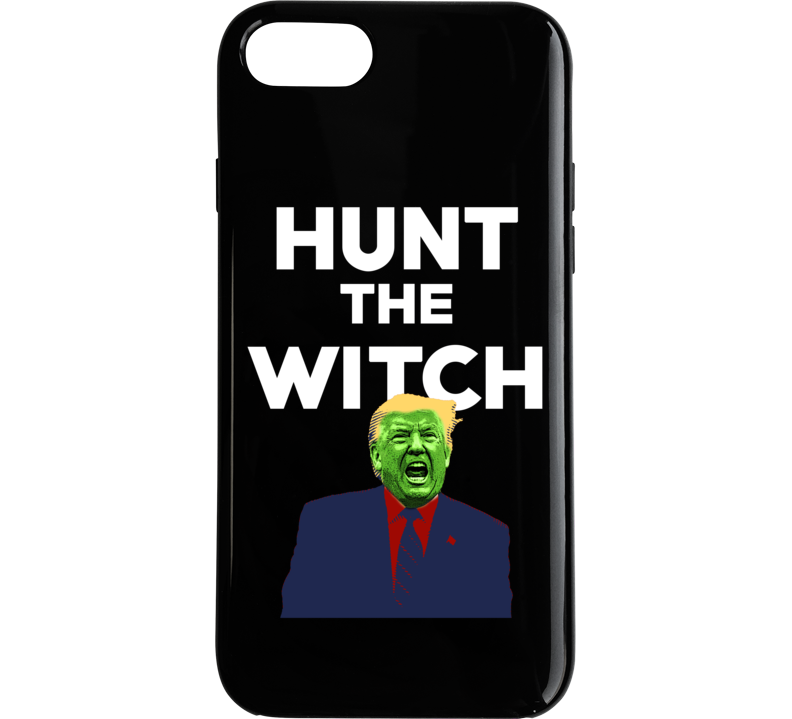 Hunt The Witch Impeach Trump Liberal Usa Phone Case Hunt The Witch Impeach Trump Liberal Usa Phone Case