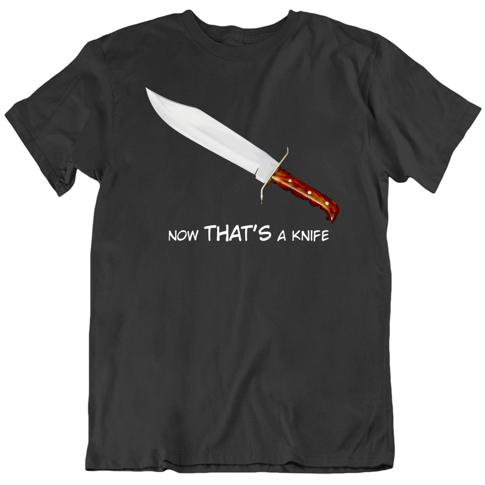 Crocodile Dundee Now That's A Knife Funny Movie T Shirt Crocodile Dundee Now That's A Knife Funny Movie T Shirt