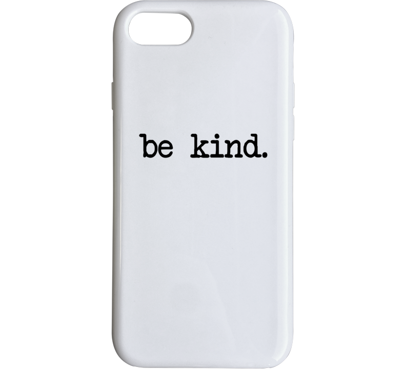 Be Kind Love Peace Phone Case Be Kind Love Peace Phone Case