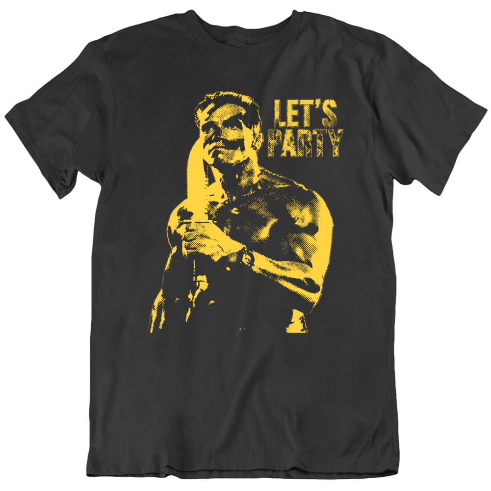 Let's Party Arnold Schwarzenegger Commando Movie 80s Fan T Shirt Let's Party Arnold Schwarzenegger Commando Movie 80s Fan T Shirt