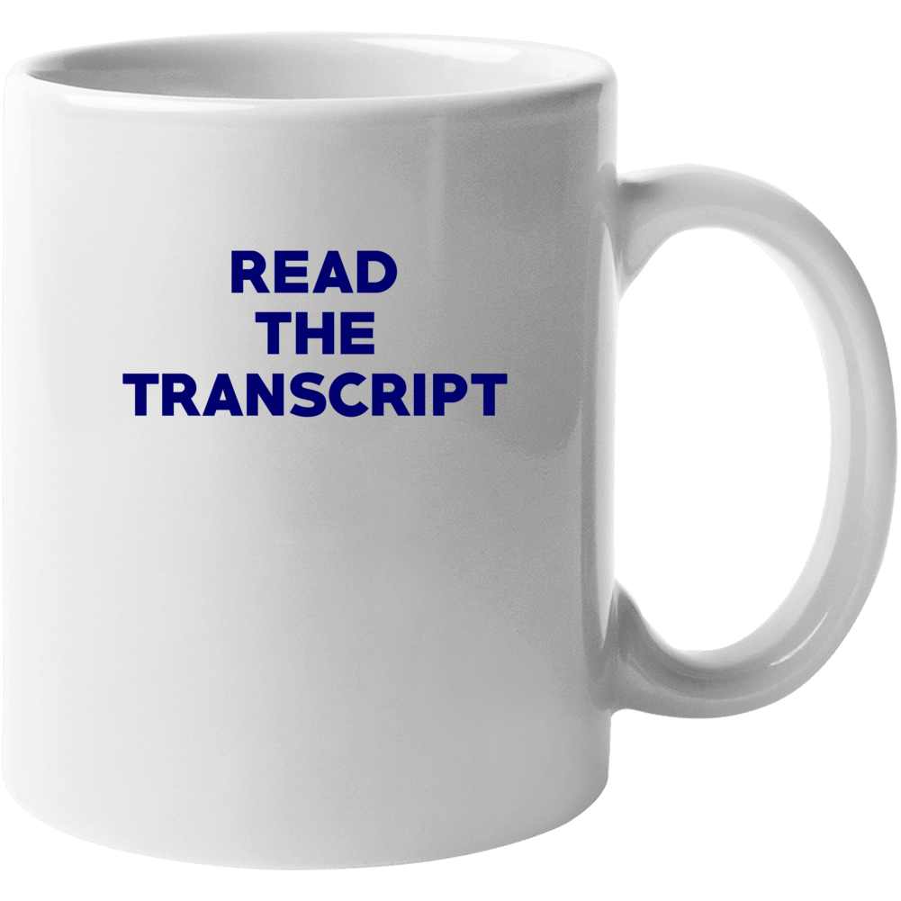 Read The Transcript Trump Usa President Mug Read The Transcript Trump Usa President Mug