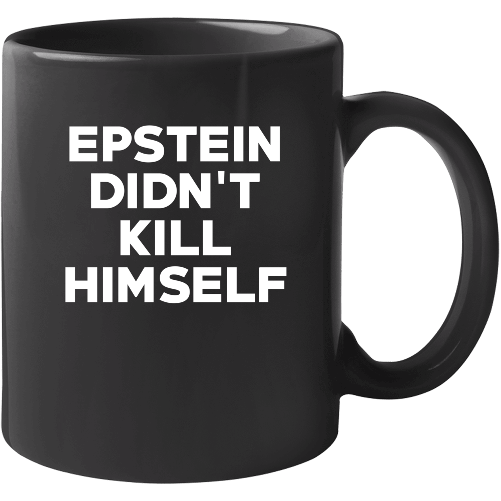 Epstein Didn't Kill Himself Scandal Mug Epstein Didn't Kill Himself Scandal Mug