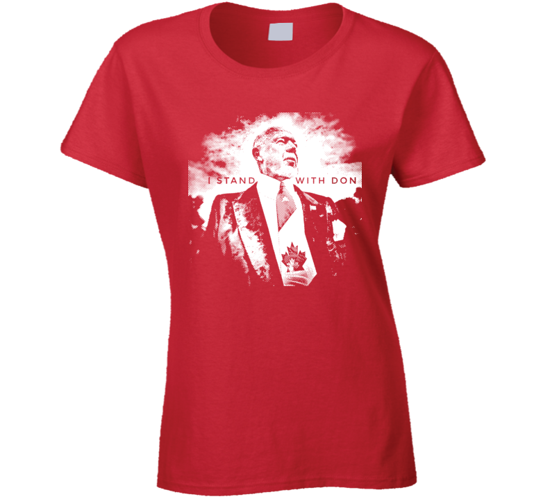 I Stand With Don Cherry Canadian Hockey Legend Ladies T Shirt I Stand With Don Cherry Canadian Hockey Legend Ladies T Shirt