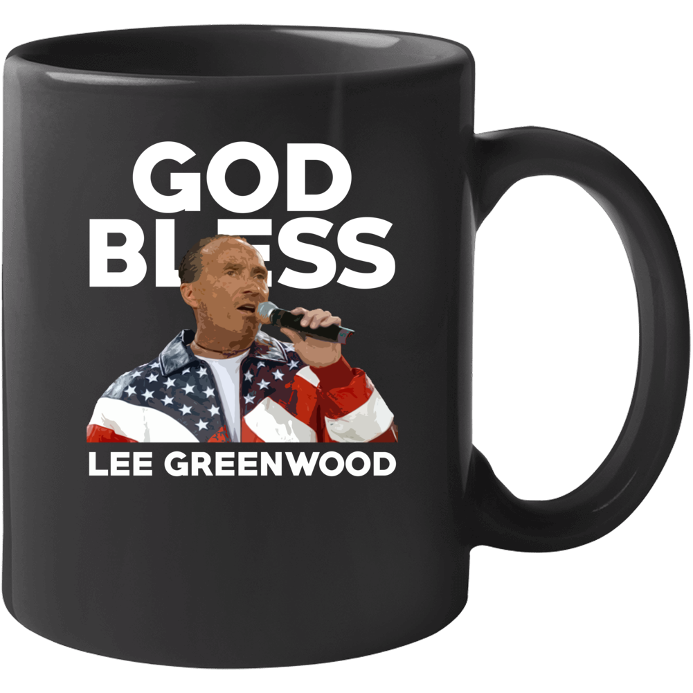 God Bless Lee Greenwood Country Music Singer Usa Legend Mug God Bless Lee Greenwood Country Music Singer Usa Legend Mug