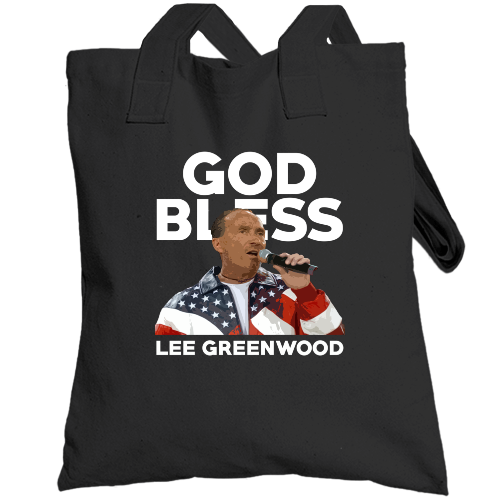God Bless Lee Greenwood Country Music Singer Usa Legend Totebag God Bless Lee Greenwood Country Music Singer Usa Legend Totebag