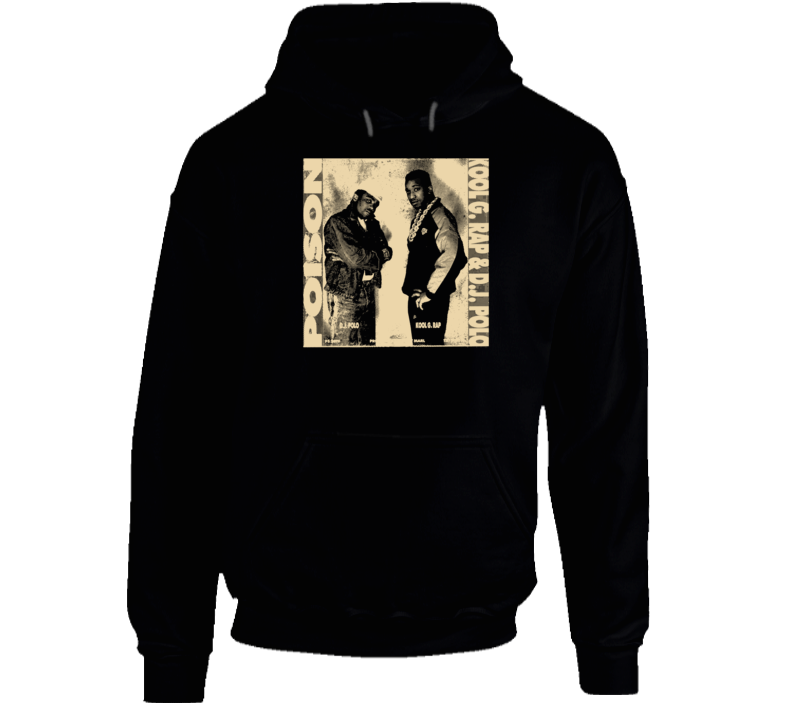 Kool G Rap Poison Hip Hop God King Legend Music Hoodie Kool G Rap Poison Hip Hop God King Legend Music Hoodie