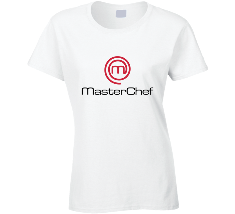 Master Chef Popular Cooking Tv Show Ladies T Shirt Master Chef Popular Cooking Tv Show Ladies T Shirt