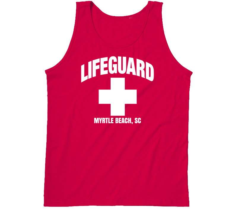 Lifeguard Myrtle Beach Sc Tanktop Lifeguard Myrtle Beach Sc Tanktop