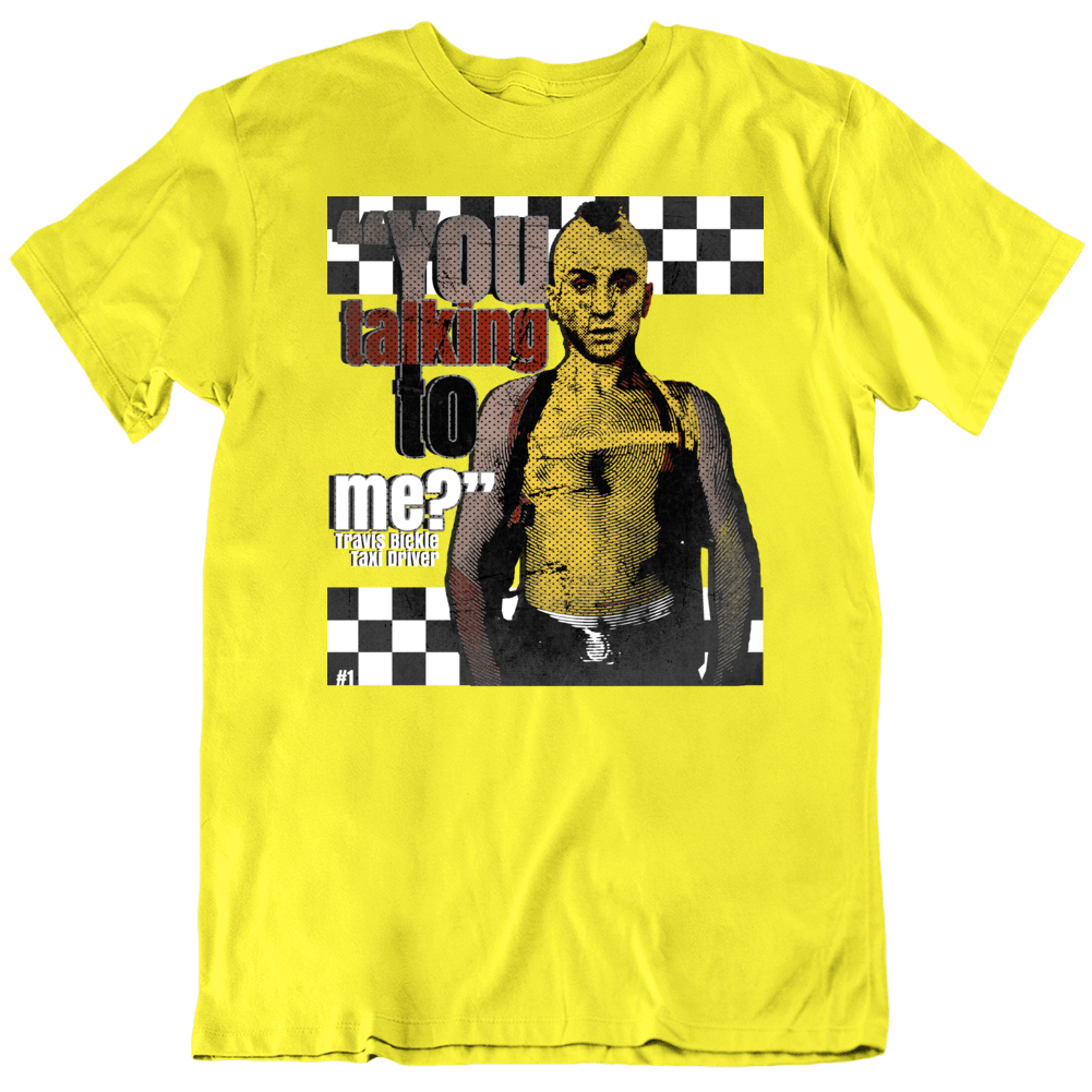 Travis Bickle Taxi Driver Classic You Talkin Quote Movie T Shirt Travis Bickle Taxi Driver Classic You Talkin Quote Movie T Shirt