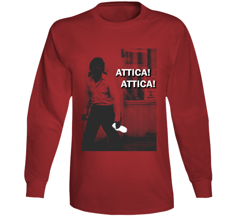 Attica Dog Day Afternoon Quote Famous Classic Cult Long Sleeve Attica Dog Day Afternoon Quote Famous Classic Cult Long Sleeve