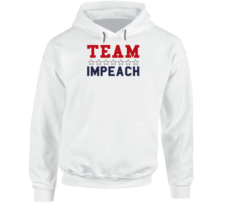 Team Impeach Liberal Democrat Usa American Politics Support Hoodie Team Impeach Liberal Democrat Usa American Politics Support Hoodie