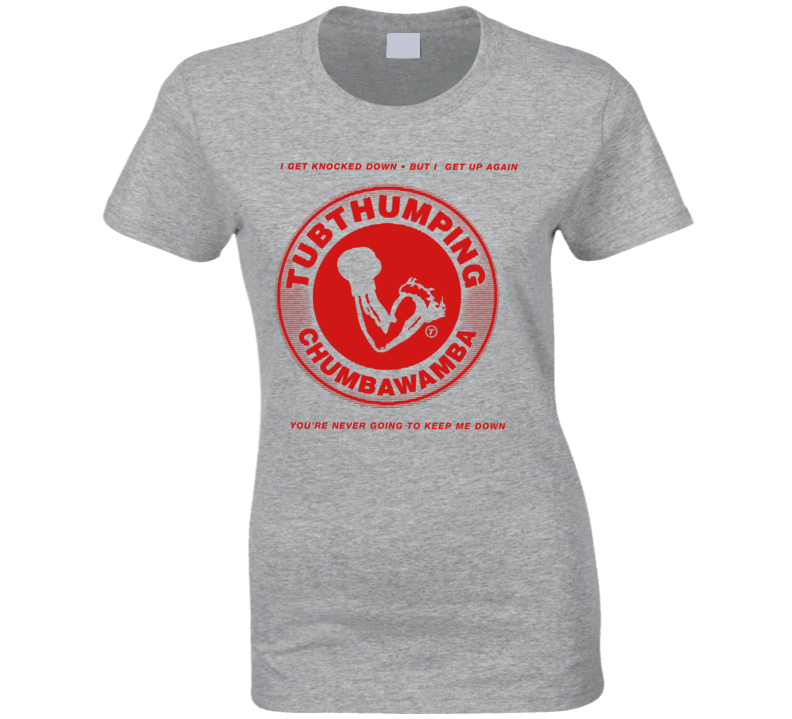 Tubthumping Chumbawamba 90s Pop Music Exculsive Fan Ladies T Shirt Tubthumping Chumbawamba 90s Pop Music Exculsive Fan Ladies T Shirt