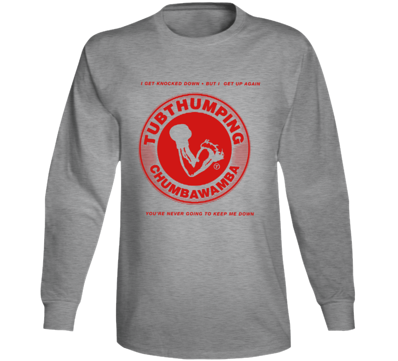 Tubthumping Chumbawamba 90s Pop Music Exculsive Fan Long Sleeve Tubthumping Chumbawamba 90s Pop Music Exculsive Fan Long Sleeve