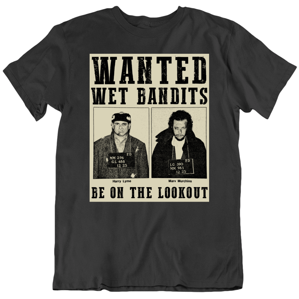 Wet Bandits Home Alone Funny Joe Pesci Fan Parody T Shirt Wet Bandits Home Alone Funny Joe Pesci Fan Parody T Shirt