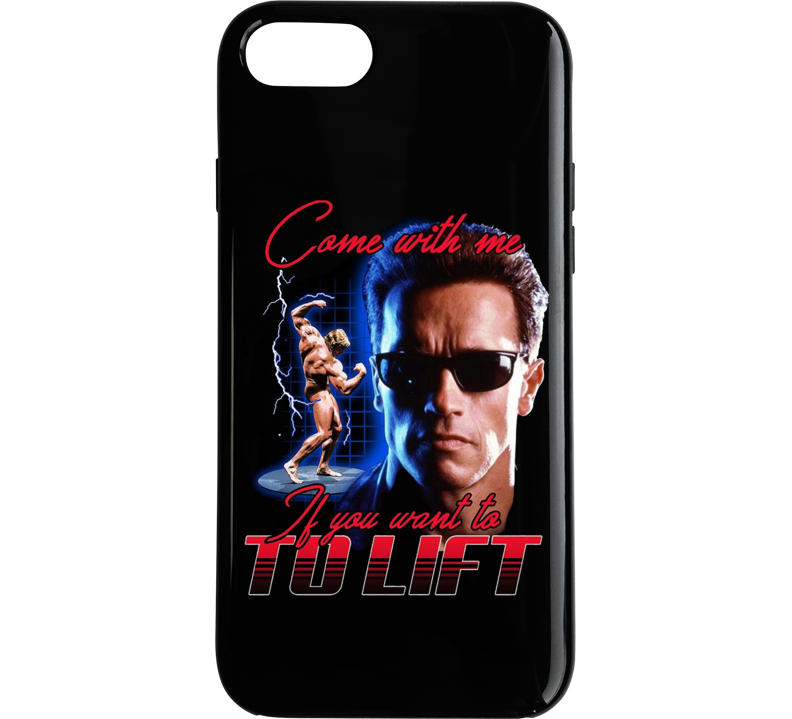 Arnold Schwarzenegger Come With Me If You Wnat To Lift Funny Parody Phone Case Arnold Schwarzenegger Come With Me If You Wnat To Lift Funny Parody Phone Case