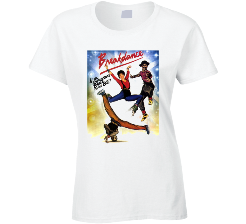 Breakdance Spanish Poster Movie Retro Hip Hop Fan Ladies T Shirt Breakdance Spanish Poster Movie Retro Hip Hop Fan Ladies T Shirt