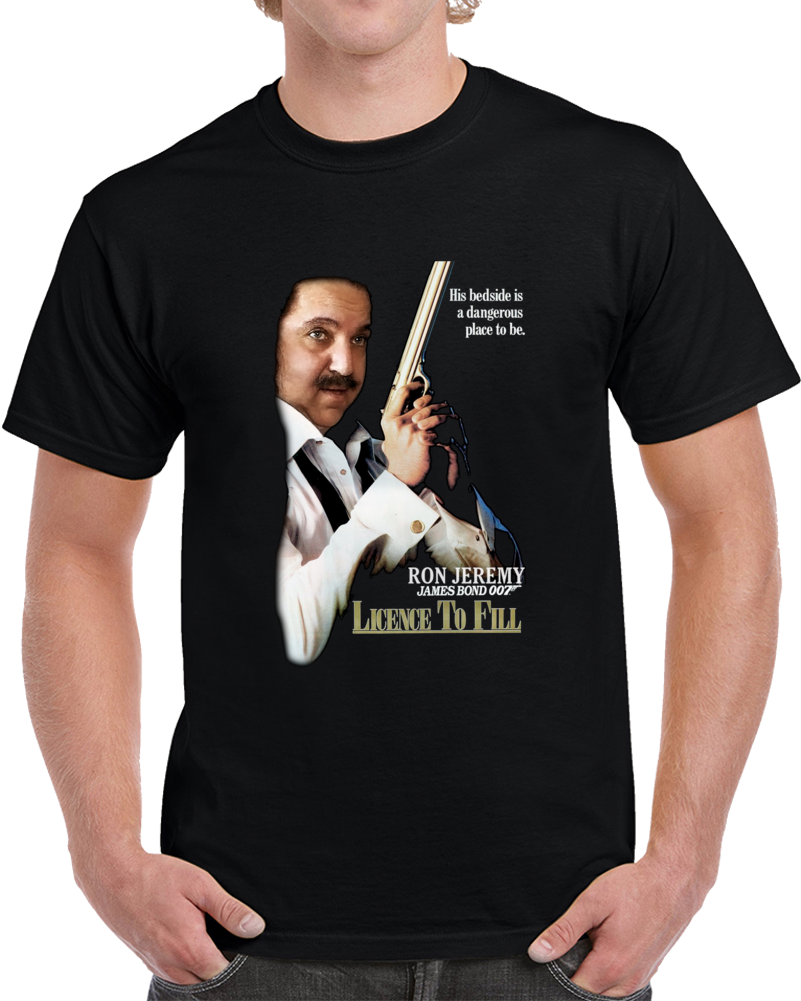 Ron Jeremy Licence Fo Fill Funny Parody T Shirt Ron Jeremy Licence Fo Fill Funny Parody T Shirt