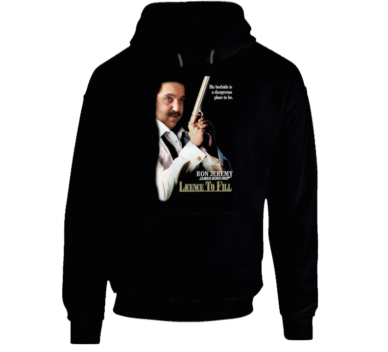 Ron Jeremy Licence Fo Fill Funny Parody Hoodie Ron Jeremy Licence Fo Fill Funny Parody Hoodie