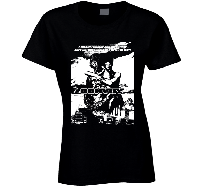 Convoy Kris Kristofferson Trucker 70s Movie Fan Ladies T Shirt Convoy Kris Kristofferson Trucker 70s Movie Fan Ladies T Shirt