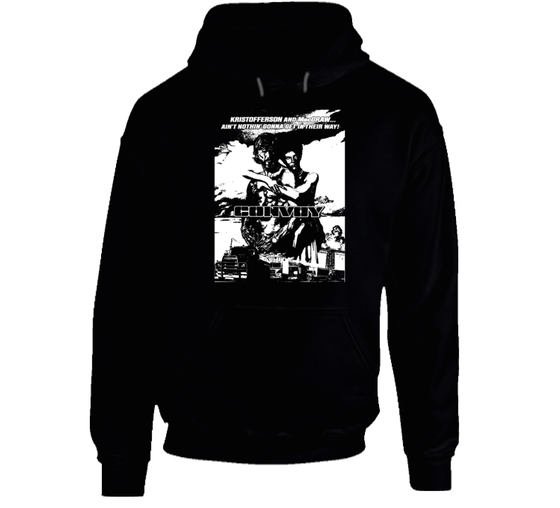 Convoy Kris Kristofferson Trucker 70s Movie Fan Hoodie Convoy Kris Kristofferson Trucker 70s Movie Fan Hoodie