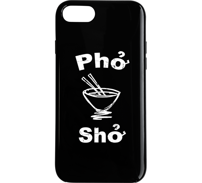 Pho Sho Funny Vietnam Soup Funny Food Fan Phone Case Pho Sho Funny Vietnam Soup Funny Food Fan Phone Case