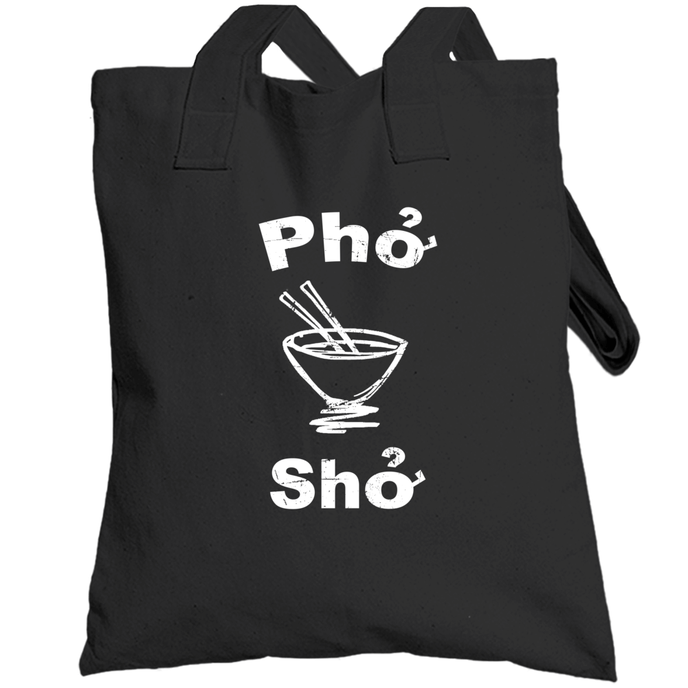 Pho Sho Funny Vietnam Soup Funny Food Fan Totebag Pho Sho Funny Vietnam Soup Funny Food Fan Totebag