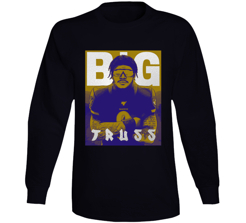 Big Truss Balitmore Football Fan Team Support Long Sleeve Big Truss Balitmore Football Fan Team Support Long Sleeve