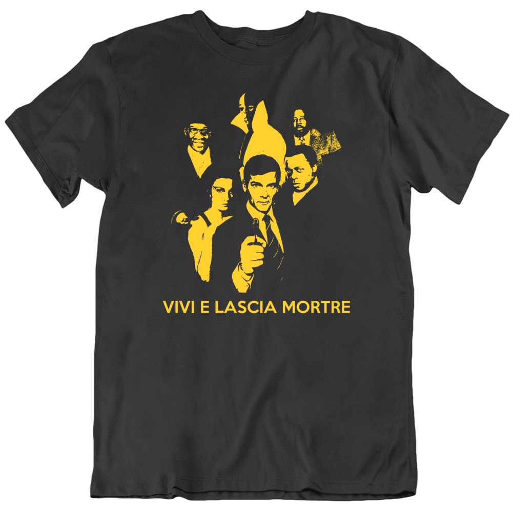 Live And Let Die James Bond Italian Movie Poster Fan T Shirt Live And Let Die James Bond Italian Movie Poster Fan T Shirt