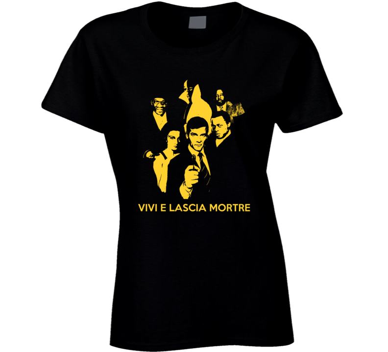 Live And Let Die James Bond Italian Movie Poster Fan Ladies T Shirt Live And Let Die James Bond Italian Movie Poster Fan Ladies T Shirt